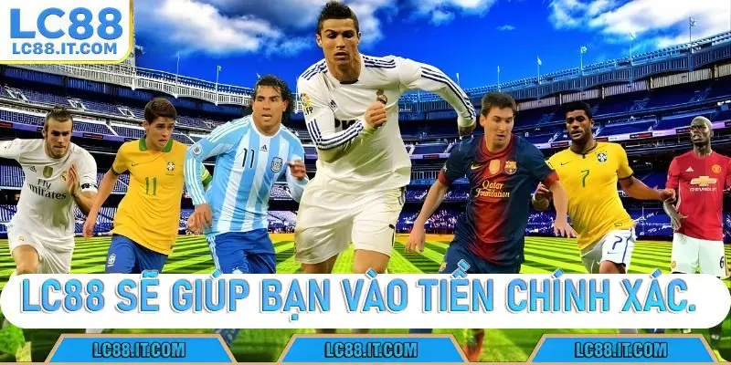 LC88 cung cấp bản tin nhanh về đội hình thi đấu